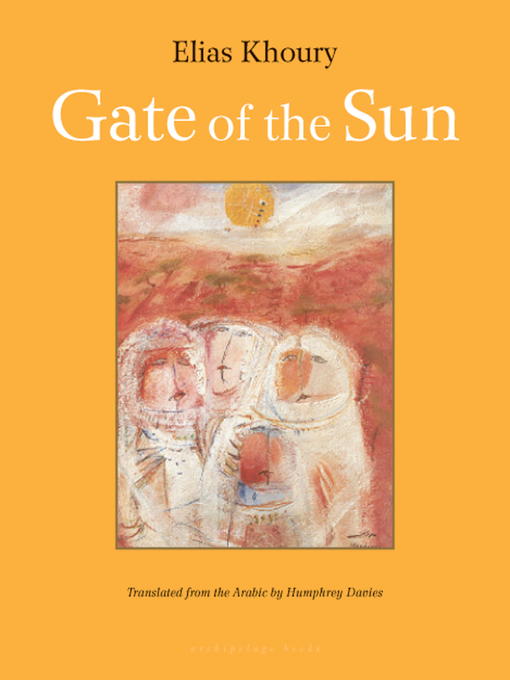 Title details for Gate of the Sun by Elias Khoury - Available